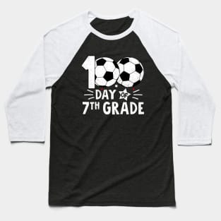 100 Days Of Seventh Grade Teacher 100th Day Of School Soccer Baseball T-Shirt